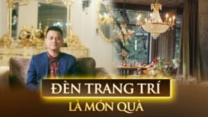 Đèn Trang Trí Là Một Món Quà Ánh Sáng Và Cảm Xúc