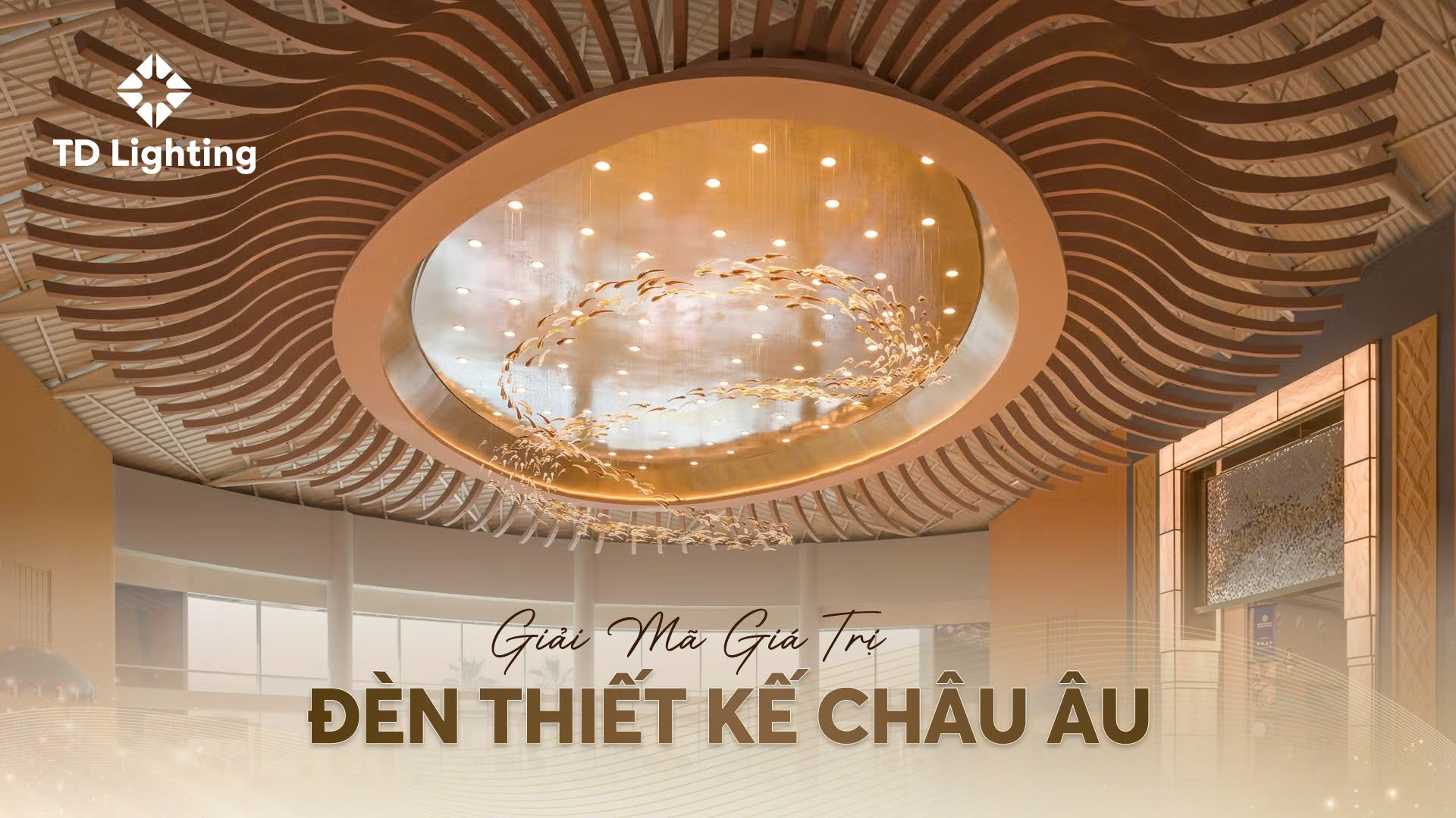Giải Mã Giá Trị Đèn Thiết Kế Châu Âu – Tại Sao Đèn Thiết Kế Luôn Giữ Giá?