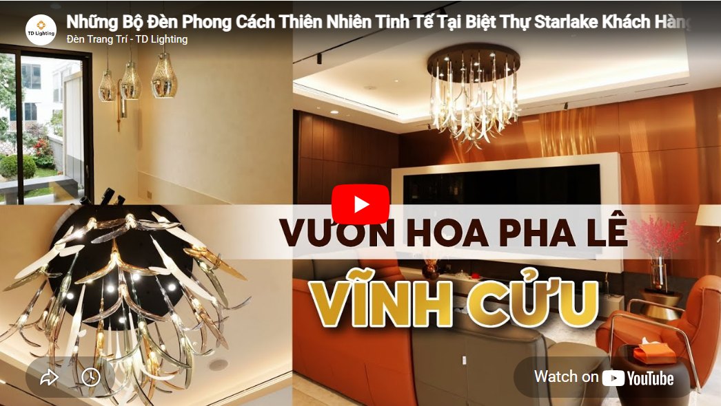 Khám Phá Biệt Thự Starlake Với Đèn Trang Trí Phong Cách Thiên Nhiên Tinh Tế | TD Lighting