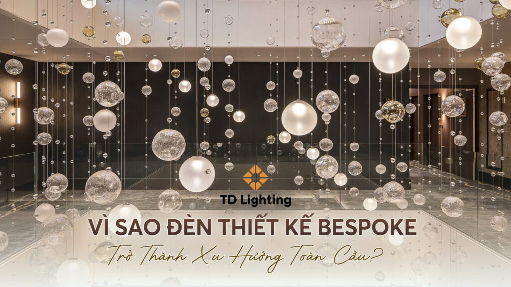 Đèn Thiết Kế Bespoke