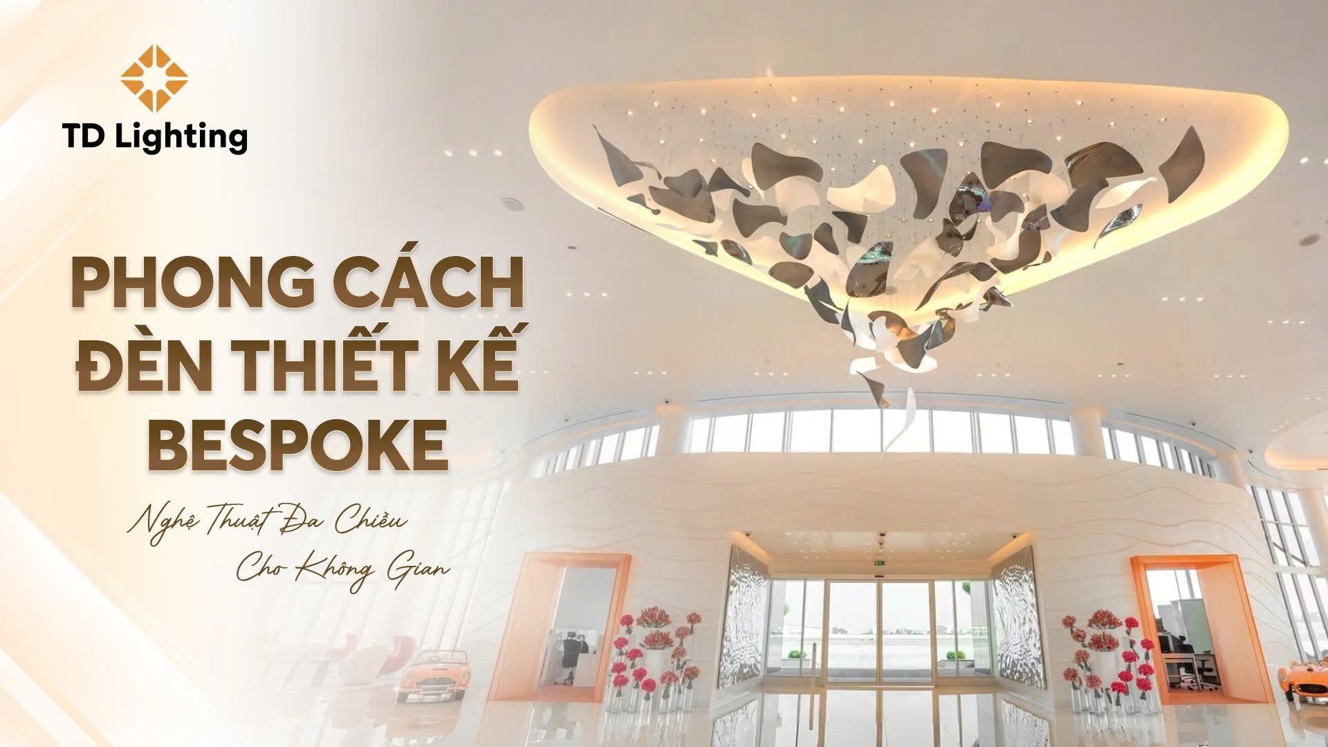Phong Cách Đèn Thiết Kế Bespoke – Tuyên Ngôn Nghệ Thuật Đa Chiều Cho Không Gian Sống