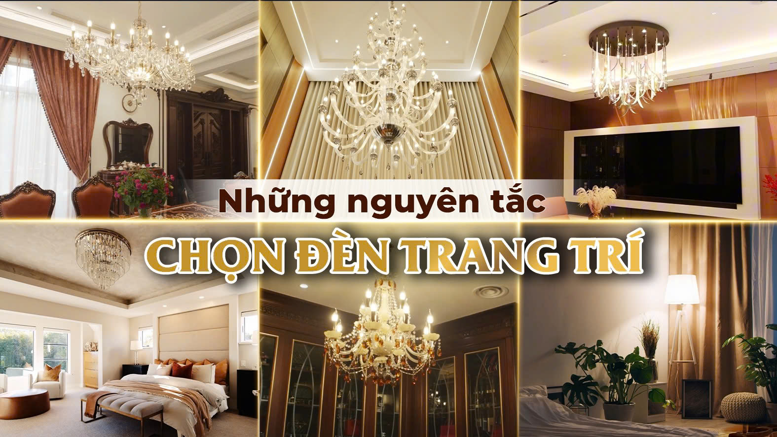 NGUYÊN TẮC Chọn ĐÈN TRANG TRÍ Chuẩn Châu Âu Cho Từng Không Gian Sống