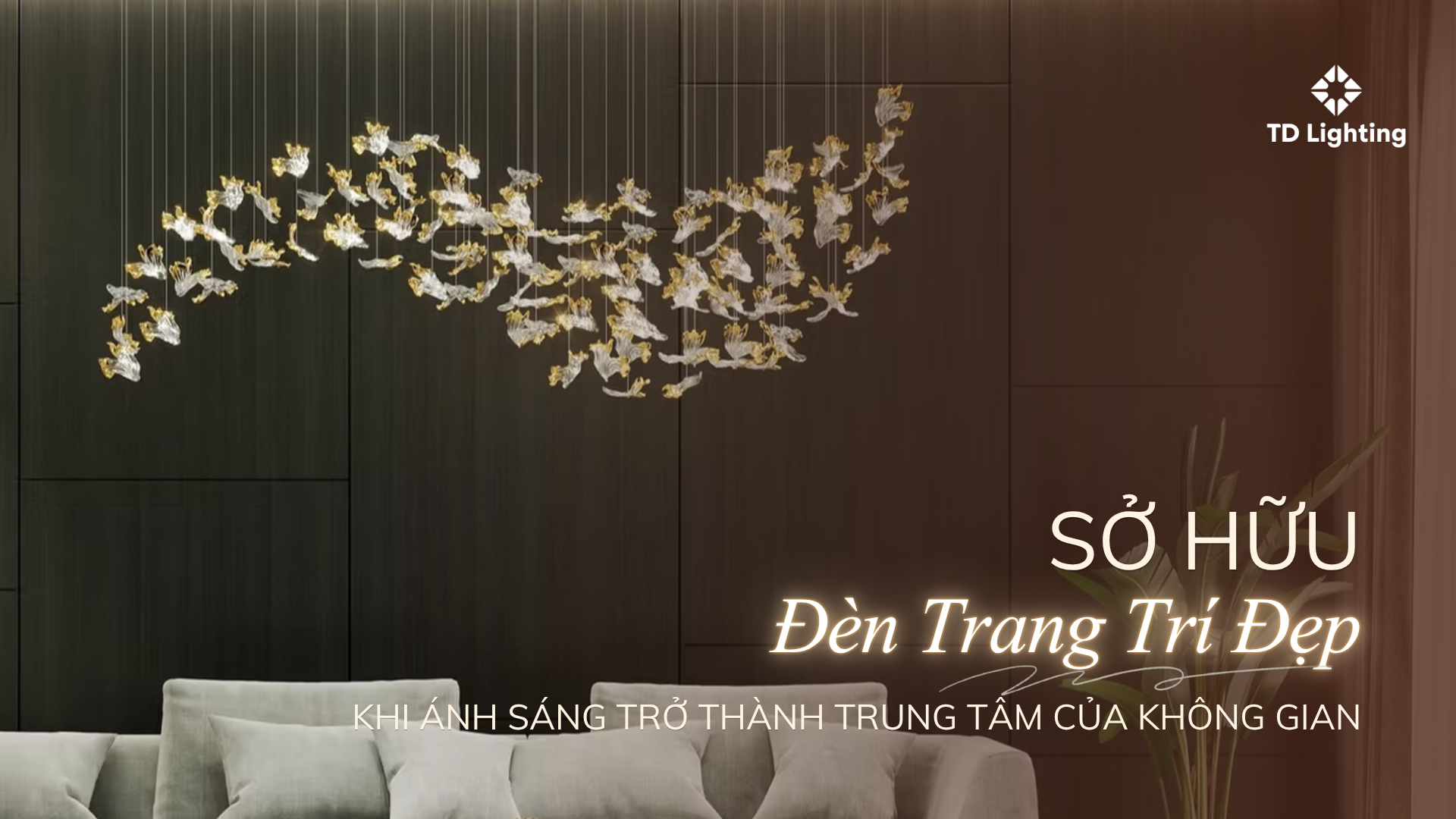 Sở hữu đèn trang trí đẹp