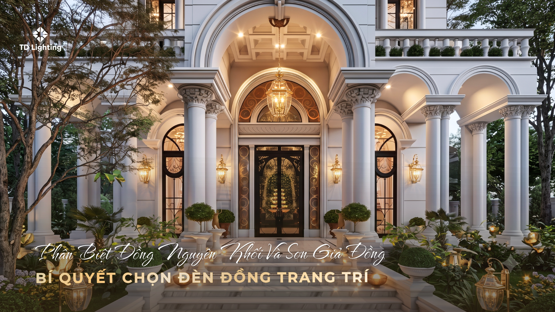 Phân Biệt Đồng Nguyên Khối Và Sơn Giả Đồng: Bí Quyết Chọn Đèn Đồng Trang Trí Bền Đẹp Thách Thức Thời Gian